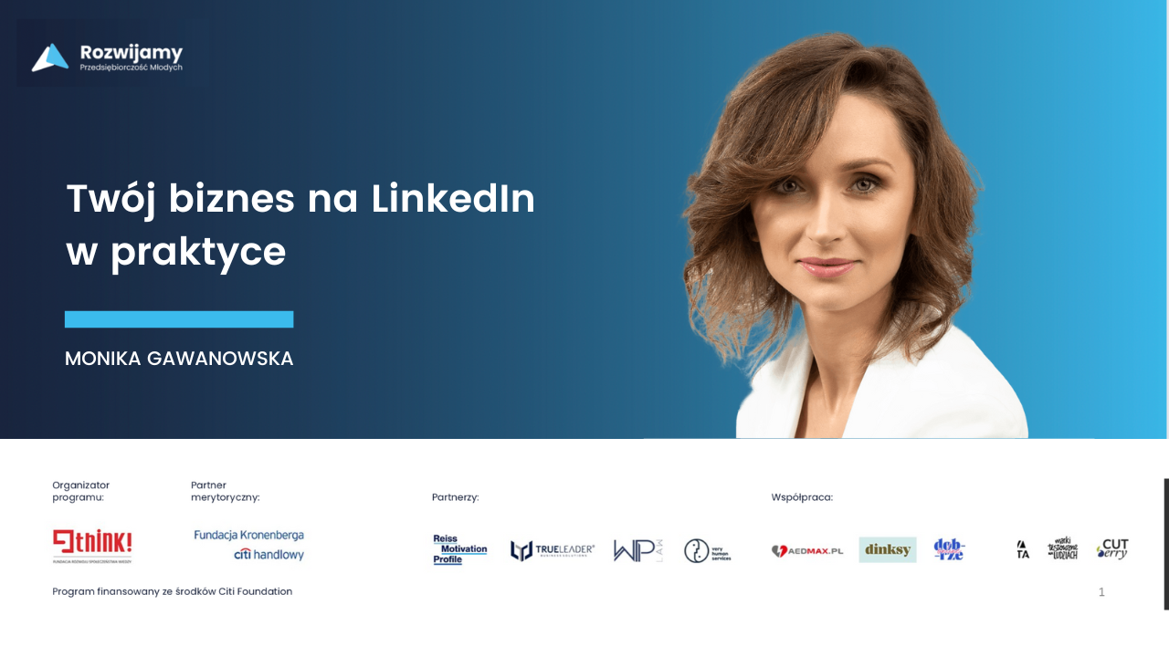 Twój biznes na LinkedIn w praktyce - Monika Gawanowska 